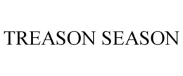 TREASON SEASON