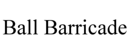 BALL BARRICADE