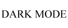 DARK MODE