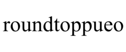 ROUNDTOPPUEO