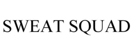 SWEAT SQUAD