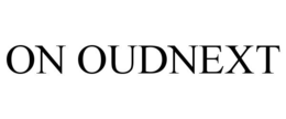 ON OUDNEXT