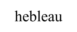 HEBLEAU
