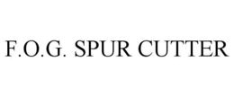F.O.G. SPUR CUTTER