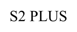 S2 PLUS