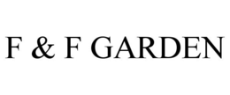 F & F GARDEN