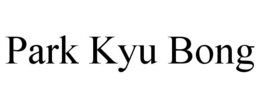 PARK KYU BONG