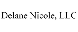 DELANE NICOLE, LLC
