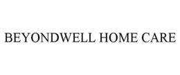 BEYONDWELL HOME CARE