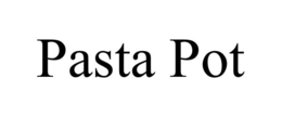 PASTA POT