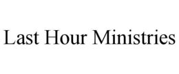 LAST HOUR MINISTRIES