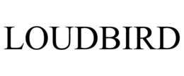 LOUDBIRD