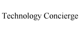 TECHNOLOGY CONCIERGE