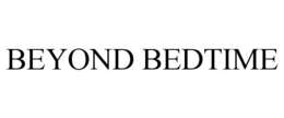 BEYOND BEDTIME