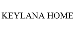 KEYLANA HOME