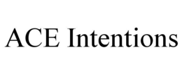 ACE INTENTIONS