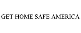 GET HOME SAFE AMERICA