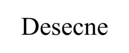 DESECNE