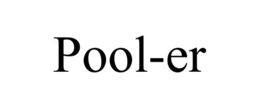POOL-ER