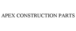 APEX CONSTRUCTION PARTS