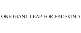 ONE GIANT LEAP FOR FACEKIND