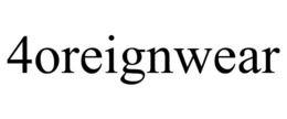 4OREIGNWEAR