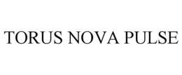 TORUS NOVA PULSE