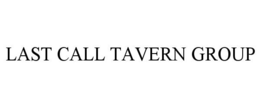 LAST CALL TAVERN GROUP