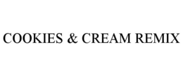 COOKIES & CREAM REMIX