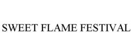 SWEET FLAME FESTIVAL