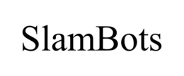 SLAMBOTS