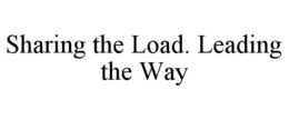SHARING THE LOAD. LEADING THE WAY