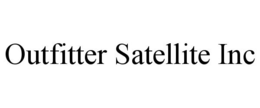 OUTFITTER SATELLITE INC