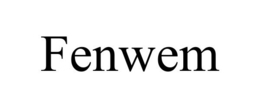 FENWEM