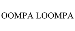 OOMPA LOOMPA