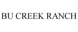 BU CREEK RANCH