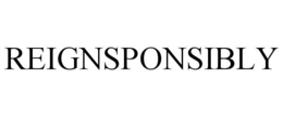 REIGNSPONSIBLY