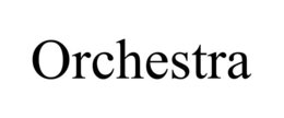 ORCHESTRA