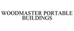 WOODMASTER PORTABLE BUILDINGS