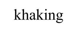 KHAKING