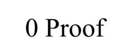 0 PROOF