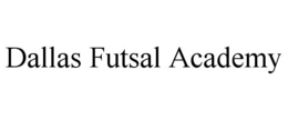 DALLAS FUTSAL ACADEMY