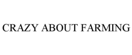 CRAZY ABOUT FARMING