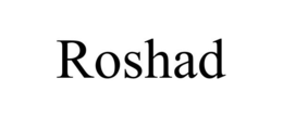 ROSHAD