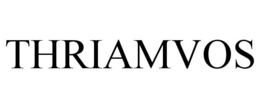 THRIAMVOS
