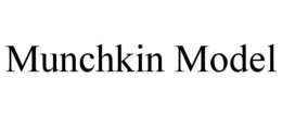 MUNCHKIN MODEL