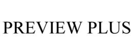PREVIEW PLUS