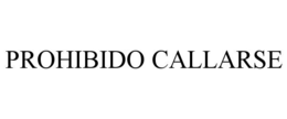 PROHIBIDO CALLARSE