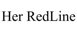 HER REDLINE