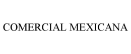 COMERCIAL MEXICANA